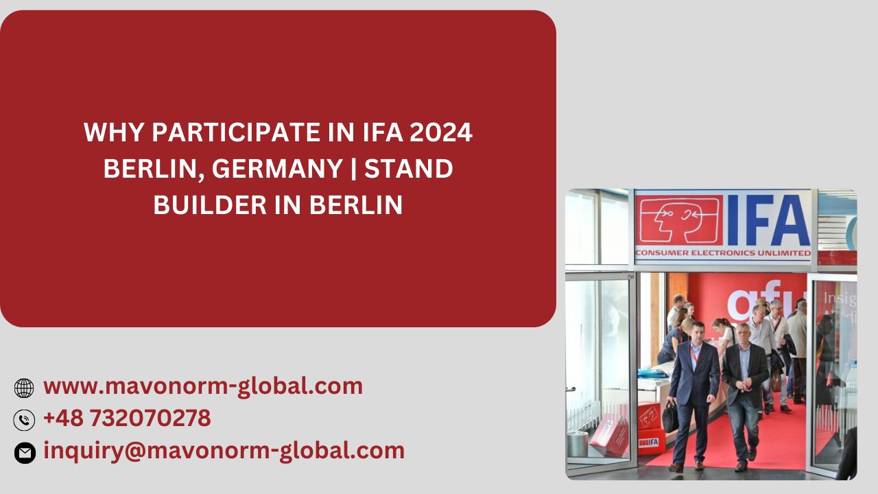 Exhibition Stall Design and Stand Fabrication in IFA 2024 Berlin, Germany
