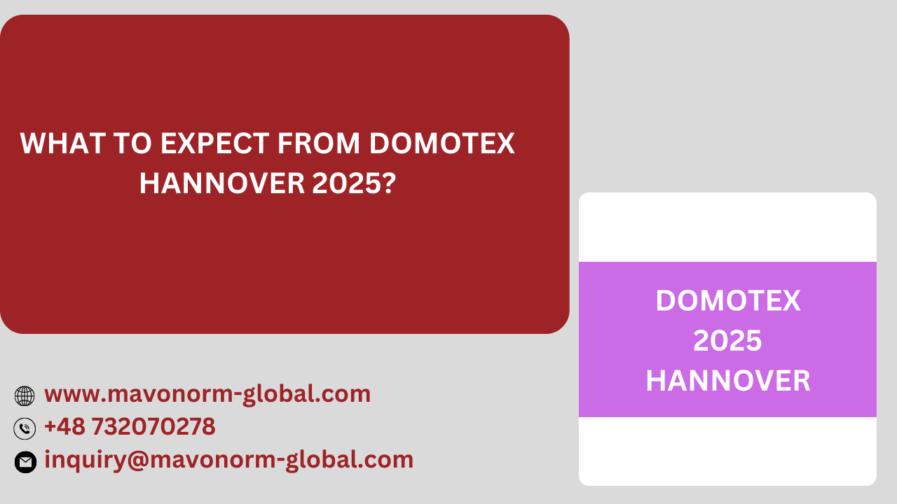 What to Expect from DOMOTEX Hannover 2025?